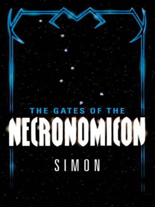 Title details for The Gates of the Necronomicon by Simon - Available